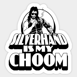 Silverhand is my Choom Sticker